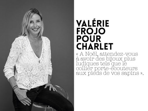 Valerie Frojo directrice artistique pour les bijoux Charlet interview 1nstant.fr