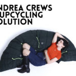 ANDREA CREWS X UPCYCLING SOLUTION 1NSTANT NEWS