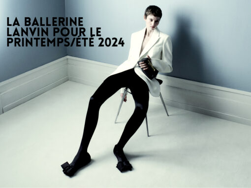 La Ballerine LANVIN est de retour avec la collection Printemps/Eté 2024 1NSTANT NEWS