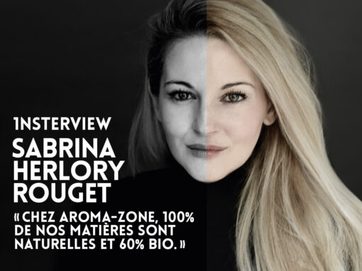 Rencontre avec Sabrina Herlory Rouget, PDG d’Aroma-Zone, la marque qui révolutionne la beauté.