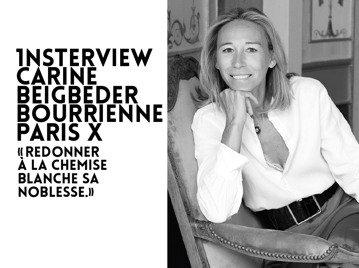 INTERVIEW CARINE BEIGBEDER BOURRIENNE PARIS X LA CHEMISE BLANCHE